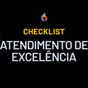 Checklist – Atendimento de Excelência